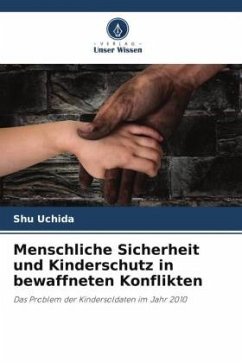 Menschliche Sicherheit und Kinderschutz in bewaffneten Konflikten - Uchida, Shu