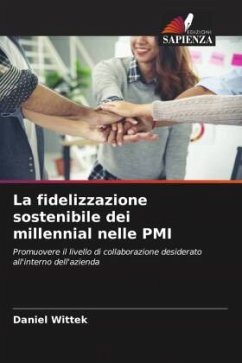La fidelizzazione sostenibile dei millennial nelle PMI - Wittek, Daniel