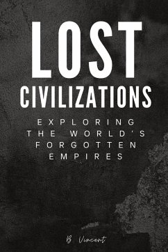 Lost Civilizations - Vincent, B.