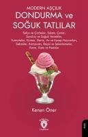 Modern Ascilik Dondurma ve Soguk Tatlilar - Öner, Kenan