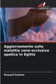 Aggiornamento sulla malattia veno-occlusiva epatica in Egitto