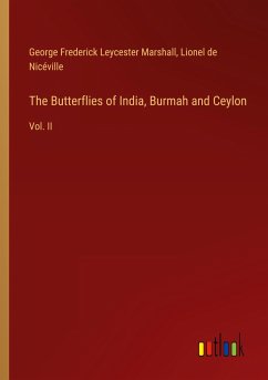 The Butterflies of India, Burmah and Ceylon - Marshall, George Frederick Leycester; Nicéville, Lionel de