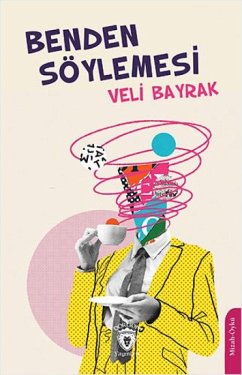 Benden Söylemesi - Bayrak, Veli