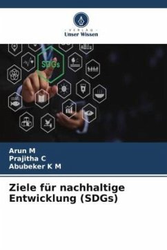 Ziele für nachhaltige Entwicklung (SDGs) - M, ARUN;C, Prajitha;K M, Abubeker