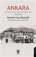 Ankara;Türkiyede Yeni Bir Devlet 19141930 - Bischoff, Norbert von