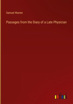Passages from the Diary of a Late Physician