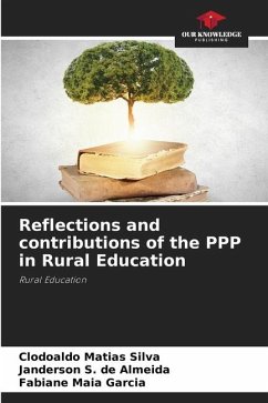 Reflections and contributions of the PPP in Rural Education - Silva, Clodoaldo Matias;S. de Almeida, Janderson;Maia Garcia, Fabiane