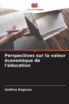Perspectives sur la valeur économique de l'éducation - Bagonza, Godfrey