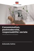 Consommation, postmodernité, responsabilité sociale