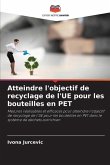 Atteindre l'objectif de recyclage de l'UE pour les bouteilles en PET