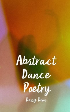 Abstract Dance Poetry - Dewi, Daisy