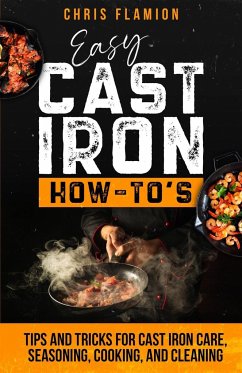 Easy Cast Iron How-To's - Flamion, Christopher