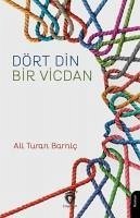 Dört Din - Bir Vicdan - Turan Barnic, Ali