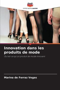 Innovation dans les produits de mode - de Ferraz Vegas, Marina