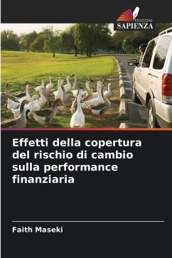 Effetti della copertura del rischio di cambio sulla performance finanziaria - Maseki, Faith