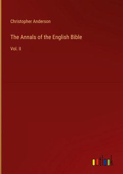 The Annals of the English Bible - Anderson, Christopher