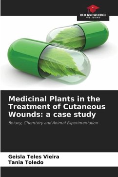 Medicinal Plants in the Treatment of Cutaneous Wounds: a case study - Teles Vieira, Geisla;Toledo, Tânia