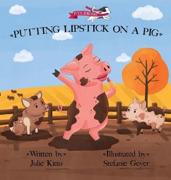 Putting Lipstick on a Pig - Kitto, Julie