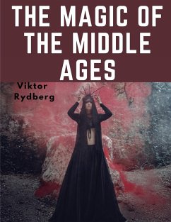 The Magic Of The Middle Ages - Viktor Rydberg