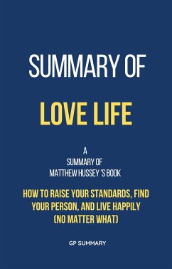 Summary of Love Life by Matthew Hussey (eBook, ePUB)