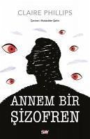 Annem Bir Sizofren - Phillips, Claire