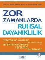 Zor Zamanlarda Ruhsal Dayaniklilik - Burak Yasar, Alisan; Nalbant, Ahmet