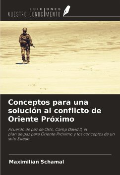 Conceptos para una solución al conflicto de Oriente Próximo - Schamal, Maximilian