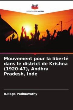 Mouvement pour la liberté dans le district de Krishna (1920-47), Andhra Pradesh, Inde - Padmavathy, B.Naga