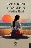 Sevda Rengi Gözlerin - Bari, Nedim