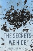 The Secrets We Hide The Secrets We Hide