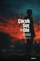 Cocuk, Suc ve Din Iliskisi - Celik, Ercan