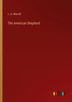 The American Shepherd - Morrell, L. A.