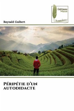 Péripétie d¿un autodidacte - Guibert, Raynald