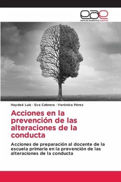 Acciones en la prevención de las alteraciones de la conducta - Luis, Haydeé;Cabrera, Eva;Pérez, Verónica