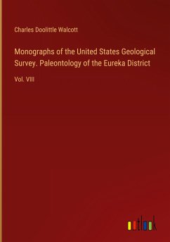Monographs of the United States Geological Survey. Paleontology of the Eureka District