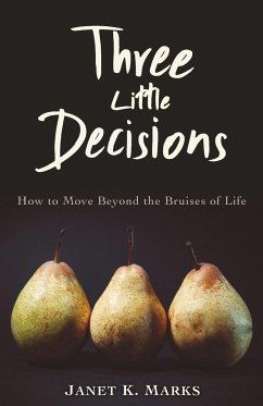 Three Little Decisions - Marks, Janet K.