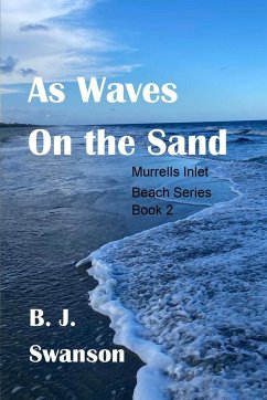 As Waves On The Sand - Swanson, B. J.