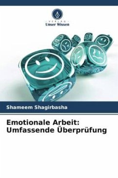 Emotionale Arbeit: Umfassende Überprüfung - Shagirbasha, Shameem