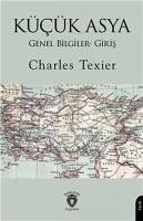 Kücük Asya;Genel Bilgiler- Giris - Texier, Charles