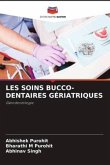 LES SOINS BUCCO-DENTAIRES GÉRIATRIQUES