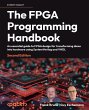 The FPGA Programming Handbook - Second... - Bild 1