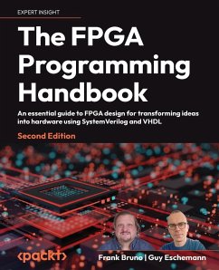 The FPGA Programming Handbook - Second Edition - Bruno, Frank; Eschemann, Guy