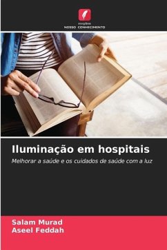 Iluminação em hospitais - Murad, Salam;Feddah, Aseel