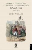 Osmanli Tarafindan Fethedilen Italyan Topragi Ragusa 1358-1526