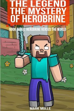 The Legend The Mystery of Herobrine, Book Three - Mulle, Mark