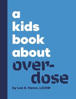 A Kids Book About Overdose - Varon, Lee S.