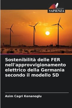 Sostenibilità delle FER nell'approvvigionamento elettrico della Germania secondo il modello SD - Kenanoglu, Asim Cagri