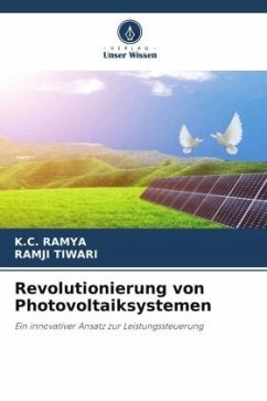 Revolutionierung von Photovoltaiksystemen - RAMYA, K.C.;Tiwari, Ramji