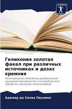 Gelikoniq zolotaq fakel pri razlichnyh istochnikah i dozah kremniq - da Silwa Paulino, Ademar