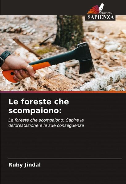 Le foreste che scompaiono: